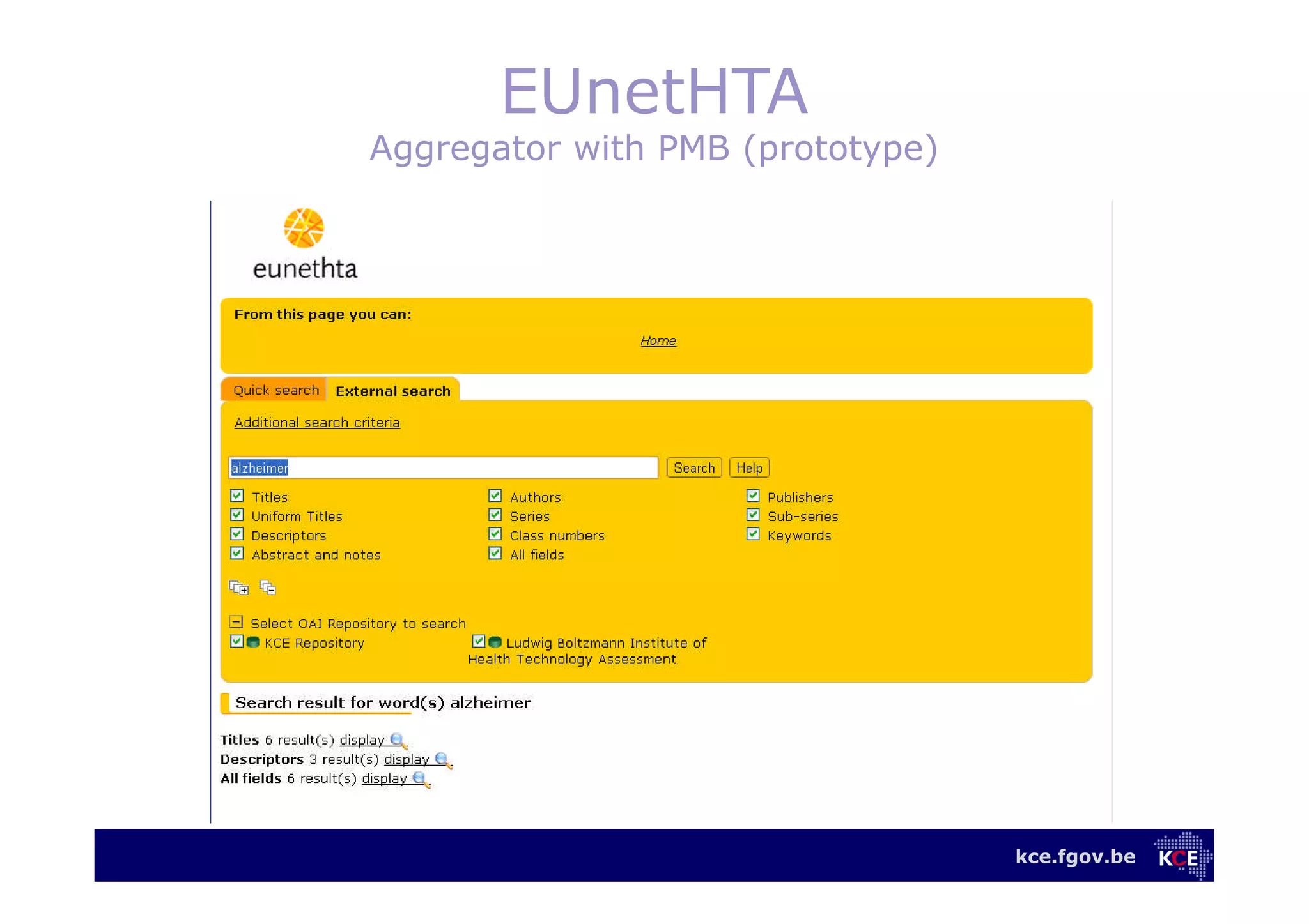 kce.fgov.be
EUnetHTA
Aggregator with PMB (prototype)
 