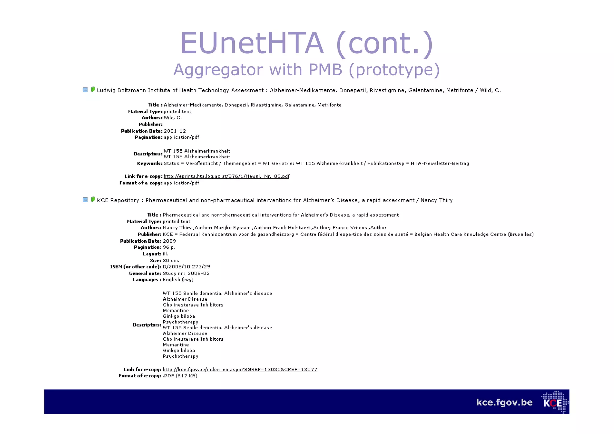 kce.fgov.be
EUnetHTA (cont.)
Aggregator with PMB (prototype)
 