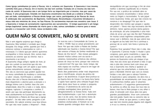 Como Igreja caminhamos já rumo à Páscoa, isto é, estamos em Quaresma. A Quaresma é isso mesmo,           desiquilíbrios em que escorrega a fim de viver
caminho feliz para a Páscoa. Em si mesma ela não tem sentido. Fechada em si mesma ela não tem            melhor o domínio equilibrado de si mesmo.
razão de existir. A Quaresma não é um tempo forte ou importante por si mesmo, mas por causa da           Por sua vez, a prática da caridade abre os
Páscoa. É uma preparação. Estando em Quaresma encontramo-nos desde já a celebrar a Páscoa:               nossos corações encastelados e deixa entrar
por um lado, contemplamos a Páscoa desde longe; por outro, participamos já da Páscoa de Jesus.           neles os frágeis e necessitados. Tu vais jejuar
A celebração dos sacramentos do Baptismo, Confirmação, Reconciliação e Eucaristia introduzem a           nesta Quaresma. Então, por que não cresces na
nossa vida nos mistérios de Jesus, na Sua Páscoa. Os sacramentos marcam-nos encontro com Jesus. E        renúncia e no desapego? Por que não te
a Quaresma é tempo de serenamente regressarmos aos sacramentos. O tempo quaresmal é um longo             desprendes dos tostões que poupas e ajudas
tempo baptismal: somos chamados da morte para a vida, somos convidados a morrer para o nosso             um pobre? – Talvez não seja necessário dar-lhe
pecado e a ressuscitar com Cristo, nossa verdadeira vida.                                                dinheiro, talvez apenas precise duma palavra
                                                                                                         de orientação, de uma companhia e uma mão-
                                                                                                         cheia de arroz: por que não lho dás? Podemos
QUEM NÃO SE CONVERTE, NÃO SE DIVERTE                                                                     ter muitas coisas legítimas conquistadas pelo
                                                                                                         nosso suor e dinheiro, mas de que valerá isso
Não é sem alguma surpresa que chega a                 vir rezá-las com a Comunidade do Carmo, às         se alguém ao teu lado tem frio e continua a
Quaresma. Mas também é verdade que chega              7:30h e 19:00h; faça-se avisar previamente, por    precisar de se vestir, tem fome e precisa de
desejada. Ela chega, enfim, quando por fora a         favor. Por que não (re)ler a Paixão do Senhor,     comer?
natureza começa a sobressaltar-se com a               sobretudo nas Quartas e Sextas-feiras? Por que     Podemos ficar parados? Parar não é vida, não
renovação. E é óbvio que por dentro queremos          não venerar a Paixão do Senhor meditando os        é Quaresma. É preciso mudar. E mudar é para
acompanhar o ritmo natural. (Sim, somos mais          Passos da Via Sacra? – Nas nossas paisagens        corajosos, para gente insatisfeita e capaz de
sensíveis ao exterior que ao interior, mas o          existem muitos colinas com via sacras e            sem medo botar os pés ao caminho. Não
movimento é ao invés.)                                calvários, testemunhos artísticos dos últimos      penses na Quaresma como um ataque à tua
A Quaresma chega sempre rápido de mais, já            passos de Jesus na terra, porque não visitá-los    vida, mas aos vícios que arruinam a vida. O que
que nos custam os exercícios que ela nos              e percorrê-los? Por que não, neste tempo, dar      não é vida não convive bem com Jesus, por
propõe. Mas chega com um apelo a que todos            mais espaço ao crucifixo, colocá-lo em lugar de    isso a Quaresma nos chama a quebrar as
somos naturalmente sensíveis: mudança.                maior realce em sua casa?                          amarras que nos amarfanham, e chama-nos
Três são os exercícios que podem ajudar-nos           Neste dias poderíamos andar mais disponíveis       para a liberdade interior que cura as nossas
na nossa caminhada de mudança e conversão,            para a mortificação, através da prática do         feridas e nos abre para o abraço fraterno.
a saber: oração, mortificação e caridade.             jejum e da abstinência. O jejum deve praticar-se   A Quaresma é para campeões: ela abre-nos a
Nestes dias até à Páscoa deveríamos andar             na Quarta-feira de Cinzas e na Sexta-feira Santa   possibilidade de encantamento com Jesus, para
mais disponíveis e abertos para a atenção e o         e supõe fazer apenas uma refeição frugal (mas      O conhecermos melhor, para O amarmos
diálogo íntimo com o Senhor, falar-Lhe com            além desta deve fazer-se sempre o pequeno          ardentemente e O seguirmos generosamente.
simplicidade, dizer-lhe o tudo e o nada, dores,       almoço.). A abstinência de carne (ou de            Se sentires os olhos de Jesus nos teus não os
mágoas, rupturas. E conquistas e sonhos. E            comidas avantajadas) deve praticar-se              baixes, mas fixa-te Nele porque o seu olhar é
assim, por que não participar diariamente ou          obrigatoriamente às Sextas-feiras. Tudo tem        amar. A amizade com Jesus abre-nos para
mais assiduamente na Eucaristia? Por que não          uma fundamentação, e por isso a abstenção          grandes possibilidades. Viver sem conversão
ler diariamente a Palavra de Deus que a Igreja        não é só de carne, mas de tantos meios de          não tem piada: Quem não se converte não se
propõe? – Se não sabe como, pergunte a um             consumo e de tantos estímulos em que               diverte! E, afinal, ao que parece, o único lugar
sacerdote. Ele saberá orientar essa boa leitura.      andamos encharcados. O homem só é ele              que não tem mesmo piada alguma nem alguém
Por que não rezar Laudes e Vésperas? – Pode           mesmo quando consegue dizer não aos                a rir-se é o Inferno. A evitar!
 