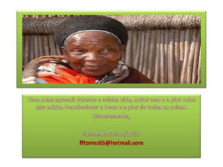 Uma coisaaprendidurante a minhavida, sofrernao e a piorcoisaqueexiste. Desobedecer a Deus e a pior de todas as coisas.Sinceramente,Fernanda Torres/2011fftorres65@hotmail.com