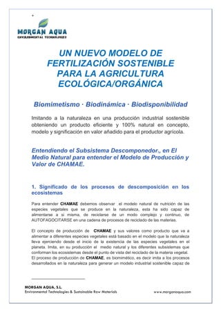 +
MORGAN AQUA, S.L.
Environmental Technologies & Sustainable Raw Materials www.morganaqua.com
UN NUEVO MODELO DE
FERTILIZA...