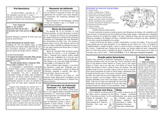 Pré-Seminário                                      Momento de Reflexão                          REUNIÃO DO NÚCLEO VOCACIONAL
                                                         No passado dia 21 de Fevereiro os responsá-     1. Oração inicial
                                                     veis da Pastoral Vocacional de Ponte de Lima        2. Leitura e comentário da “Chama”
      No mês de Março o encontro de                                                                      3. Oração pelas Vocações na paróquia
Pré–Seminário será no dia 13, como é                 organizaram um encontro com vários animado-
                                                                                                         4. Leitura da acta da reunião anterior
habitual, no Seminário Diocesano. Não deixes de      res vocacionais, das respectivas paróquias do       5. “Chama”: contactos | notícias |Azeite
aparecer. Contamos com a tua presença!               Arciprestado.                                       6. Agenda Vocacional: Março. Participação.
                                                         Neste encontro o Pe. Rui Rodrigues, abordou     7. Revisão e planificação das actividades
                                                     o Tema da Vocação,“o que é a Vocação e os           8. Encontro Diocesano de Animadores Vocacionais
        Vem e Segue-me                               vários tipos de Vocações”.                          9. Marcação da próxima reunião
Qual é a tua vocação?                                                                                    10. Outros assuntos
                                                                                                         11. Oração pelas Vocações
O que quer Deus da tua vida ?                                   Maria da Conceição
Já pensaste que Cristo precisa de                                                                                Características da cultura actual:
                                                         No passado dia 22 de Fevereiro, D. José
ti?                                                                                                       “A acção vocacional na pessoa só pode acontecer num dinamismo de aliança e de comunhão com
                                                     Pedreira presidiu, na Cúria Diocesana, à cerimó-
                                                                                                         Deus no amor. Consciente de que foi escolhido por Deus desde sempre, o indivíduo que é chamado
                                                     nia de “Clausura do Processo de Canonização”
Instituto Religioso Feminino de Vida Activa pre-                                                         deixa-se envolver na aventura da relação e do amor. Homem de Deus que faz uma experiência
                                                     da vianense Maria da Conceição Pinto da Rocha,
sente na nossa Diocese                                                                                   diária de comunhão e de diálogo com Deus, o chamado descobre os projectos de Deus, identifica-
                                                     Fundadora da Congregação das Irmãs Reparado-
                                                                                                         se com eles e aceita testemunhá-los no mundo.
                                                     ras Missionárias da Santa Face. Este aconteci-
Irmãs Missionárias do Espírito Santo                                                                         O amor de Deus que lhe enche o coração, compromete-o no amor aos irmãos. “É por isso que
                                                     mento marca o fim de uma etapa de cerca de 20
Fundadas em 1921 por Eugénie Caps, as Irmãs                                                              todos saberão que sois meus discípulos, se vos amardes uns aos outros” (Jo 13,35). A caridade é
                                                     anos de estudo e trabalho na instrução do proces-
Missionárias do Espírito Santo partilham do caris-                                                       verdadeiramente o coração da Igreja, o amor é a chave de todas as vocações, no dizer de S. Teresa
                                                     so que agora transita para Roma para a Congre-
ma missionário espiritano e estão presentes em                                                           de Lisieux: „Compreendi que a Igreja tem um coração, um coração ardente de amor; compreendi
                                                     gação dos Santos.
diversos países da Europa, África e América.                                                             que só o amor fazia actuar os membros da Igreja; compreendi que o amor encerra em si todas as
                                                         Maria da Conceição Pinto da Rocha nasceu
                                                     em Viana do Castelo, a 16 de Dezembro de            vocações, que o amor é tudo‟...”(NOTA PASTORAL C. E. P. , Bases para a Pastoral Vocacional)
Carisma/Espiritualidade                              1889, e inspirada pelo Espírito sonhou fundar
"O Espírito do Senhor está sobre Mim, porque         uma Obra que “trabalharia até ao fim dos sécu-                      Oração pelos Sacerdotes                                    Sinais Vocacio-
me ungiu para anunciar a Boa Nova aos                los, para levar ao mundo a força da Redenção”.      Senhor Jesus, presente no Santíssimo Sacramento do Altar, que Vos                nais
pobres" (Lc.4,18)                                    Não chegou a ver a sua obra criada pois faleceu     quisestes perpetuar entre nós por meio dos Vossos sacerdotes, fazei           7.º Sinal vocacional:
    "Ide pelo mundo inteiro e anunciai a Boa         nesta cidade a 2 de Outubro de 1958.                que as suas palavras sejam somente as Vossas, que os seus gestos          Necessidade e vontade de
Nova a toda a criatura" (Mc.16,15)                       Mas a semente estava lançada e o seu exem-      sejam os Vossos, que a sua vida seja o fiel reflexo da Vossa. Que          assumir um compromisso
    A Congregação é especialmente consagrada         plo fortaleceu o grupo das “discípulas, que se      falem dos Homens a Deus e falem de Deus aos Homens. Que não               eclesial. Sente-se o traba-
ao Espírito Santo, "autor e consumador de toda a     reuniram e concretizaram o desejo de Maria da       tenham medo de servir, servindo a Igreja como ela quer ser servida.         lho em Igreja como uma
santidade e inspirador do espírito apostólico".      Conceição, erguendo o projecto, pelo qual a         Que sejam testemunhas do eterno no nosso tempo, caminhando pelas            actividade que enche de
Esta consagração vive sob a protecção do             Serva de Deus, ofereceu a sua vida”.                estradas da história com o Vosso passo e fazendo o bem                     alegria e paz interior ape-
"Imaculado Coração de Maria super abundante-             Em 1965 reuniam-se, em Lisboa, as três          a todos. Que sejam fiéis aos seus compromissos, zelosos                   sar das canseiras e desgos-
mente cheio do Divino Espírito, da plenitude da      primeiras Irmãs, dando início à Fundação, com a     da sua vocação e da sua entrega, reflexo claro da sua                     tos que possa trazer consi-
santidade e do apostolado, participando o mais       aprovação do Cardeal Patriarca, D. Manuel Gon-      própria identidade e que vivam com alegria o dom rece-                       go. Consciência forte e
perfeitamente possível na vida e no sacrifício de    çalves Cerejeira.                                   bido. Tudo isso Vos peço por intercessão da Vossa Mãe                         autêntica da cidadania
Jesus Cristo seu Filho, para a redenção do mun-                                                          Santíssima: ela que esteve presente na Vossa vida, esteja                 cristã adquirida no baptis-
do".                                                     27º Aniversário de Ordenação                    sempre presente na vida dos Vossos sacerdotes. Amem                       mo com todos os direitos e
    Eugénie Caps descobre nos escritos do V. P.           Episcopal — D. José Augusto                                                                                                 deveres consequentes...
Libermann a espiritualidade que deve animar as           No próximo dia 19 de Março o nosso prela-
suas Irmãs: "A vida apostólica não é outra coisa                                                             Conversas com Deus                       Nota:                         Quando um/a vocaciona-
                                                     do, D. José Augusto Martins Fernandes Pedreira,       Como é habitual, no próximo dia 07         A todas as pessoas que de     do/a ouve falar da Igreja,
senão a vida toda de amor e santidade que o Filho    comemora o 27º Aniversário de Orde-                 de Março temos o momento de Ora-             boa vontade costumam            não houve falar «duma
de Deus viveu na terra e pela qual se sacrificou     nação Espiscopal. Foi Ordenado Bispo                ção “Conversas com Deus”, às 21h, na         contribuir com azeite para   instituição religiosa», mas
continuamente para glória de seu Pai e para salva-   a 19 de Março de 1983.                              Capela do Seminário. Este                    a CHAMA, através de           ouve falar «de si mesmo/
ção do mundo". Também Eugénie está convenci-             A CHAMA felicita-o por estes 27                 encontro será dinamizado                     cheque, pedíamos que               a».
da que a santidade é essencial à vida apostólica:    anos de dedicação à Igreja, e particu-
"Eu não posso conceber uma vida activa que não                                                           pela paróquia de S. Pedro de                 colocassem à ordem do
                                                     larmente à nossa diocese, e pede a                  Serreleis. Vem rezar con-                    Seminário Diocesano.
seja baseada numa vida muito, íntima com Deus".      Deus que o continue a cumular com as                nosco!                                       Gratos pela compreensão.
                                                     maiores bênçãos. Parabéns!
 