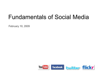 Fundamentals of Social Media February 10, 2010 
