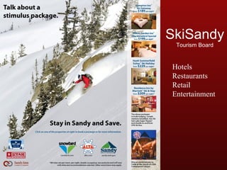 SkiSandy Tourism Board Hotels Restaurants Retail Entertainment 