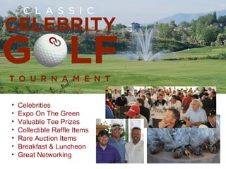 Celebrities Expo On The Green Valuable Tee Prizes Collectible Raffle Items Rare Auction Items Breakfast & Luncheon Great Networking 