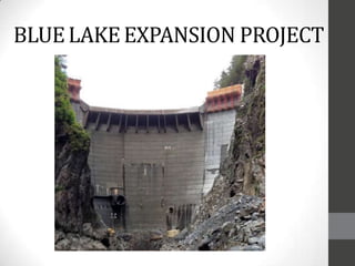 BLUELAKEEXPANSION PROJECT
 
