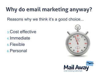 Reasons why we think it ’s a good choice... Cost effective Immediate Flexible Personal 