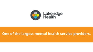 One of the largest mental health service providers.
 