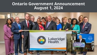 Ontario Government Announcement
August 1, 2024
 
