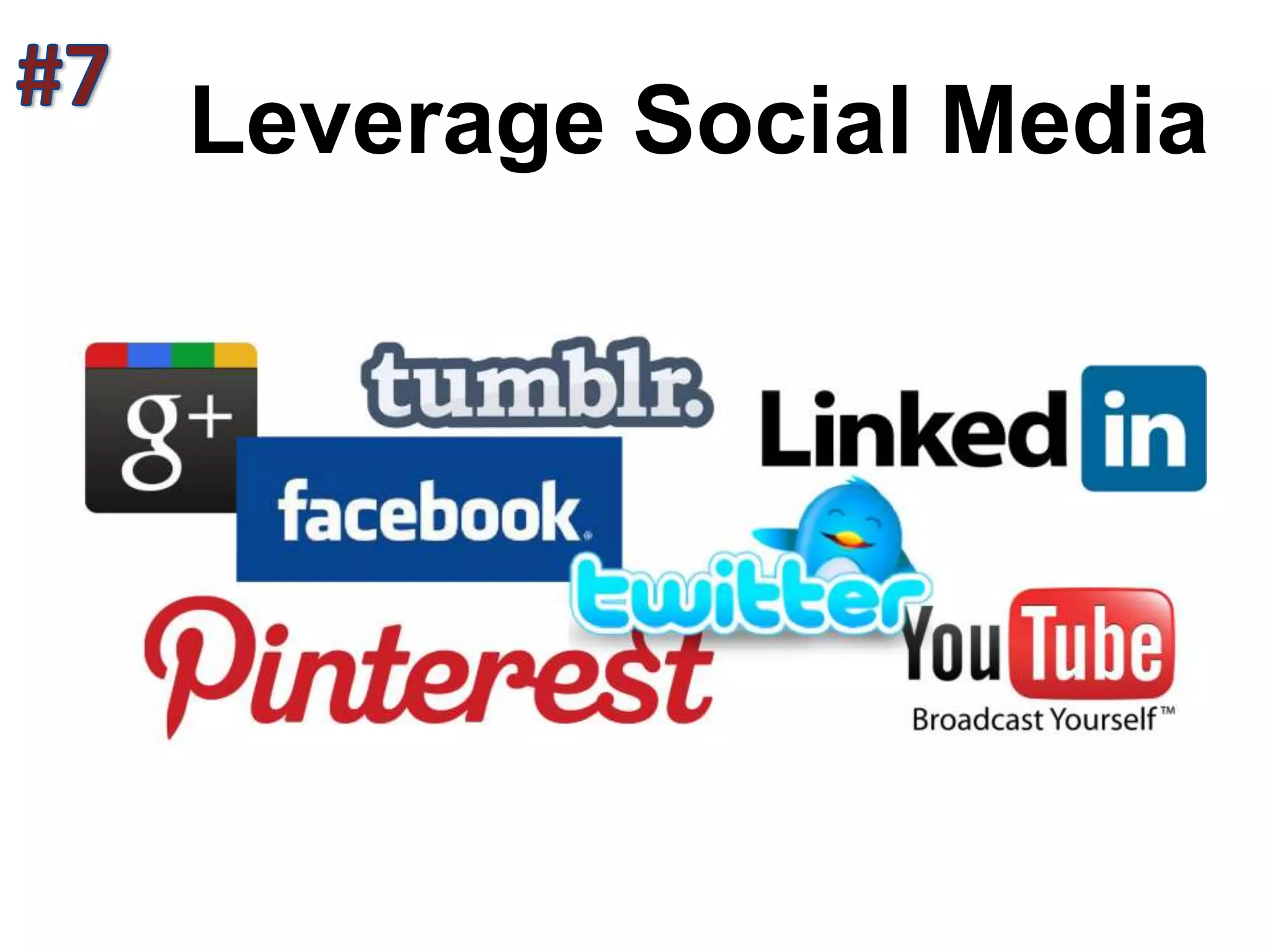 Leverage Social Media
 