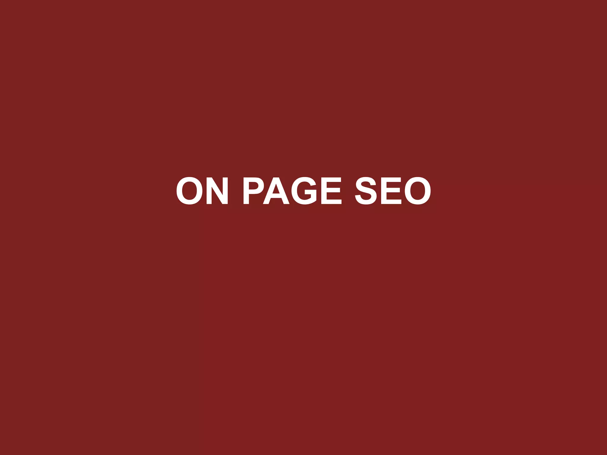 ON PAGE SEO
 