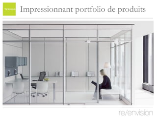 Impressionnant portfolio de produits 