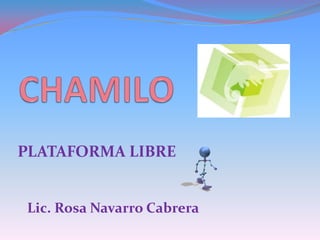 PLATAFORMA LIBRE


Lic. Rosa Navarro Cabrera
 