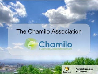 The Chamilo Association Yannick Warnier IT Director 