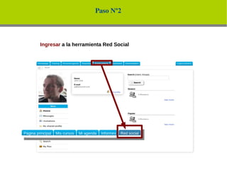 Paso Nº2



Ingresar a la herramienta Red Social
 