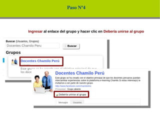 Paso Nº4



Ingresar al enlace del grupo y hacer clic en Debería unirse al grupo
 