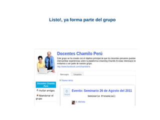 Listo!, ya forma parte del grupo
 