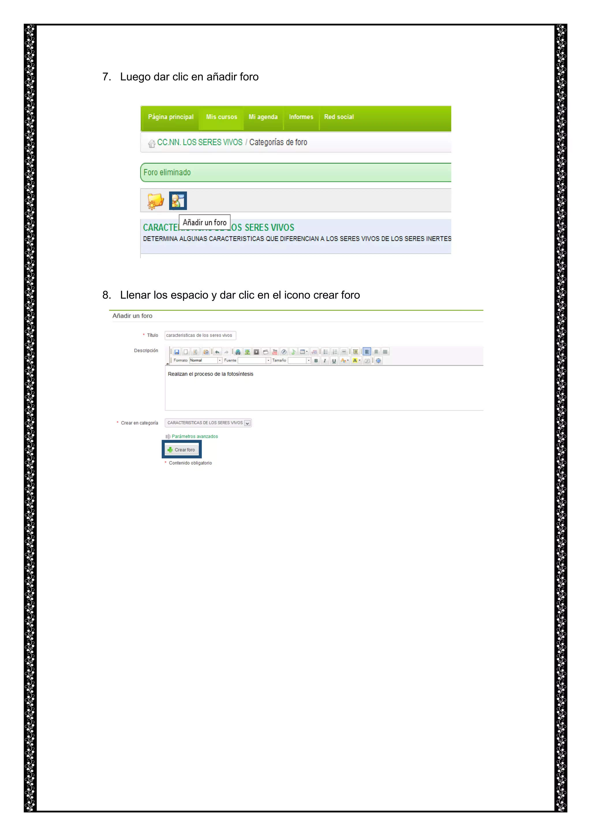 7. Luego dar clic en añadir foro
8. Llenar los espacio y dar clic en el icono crear foro
 