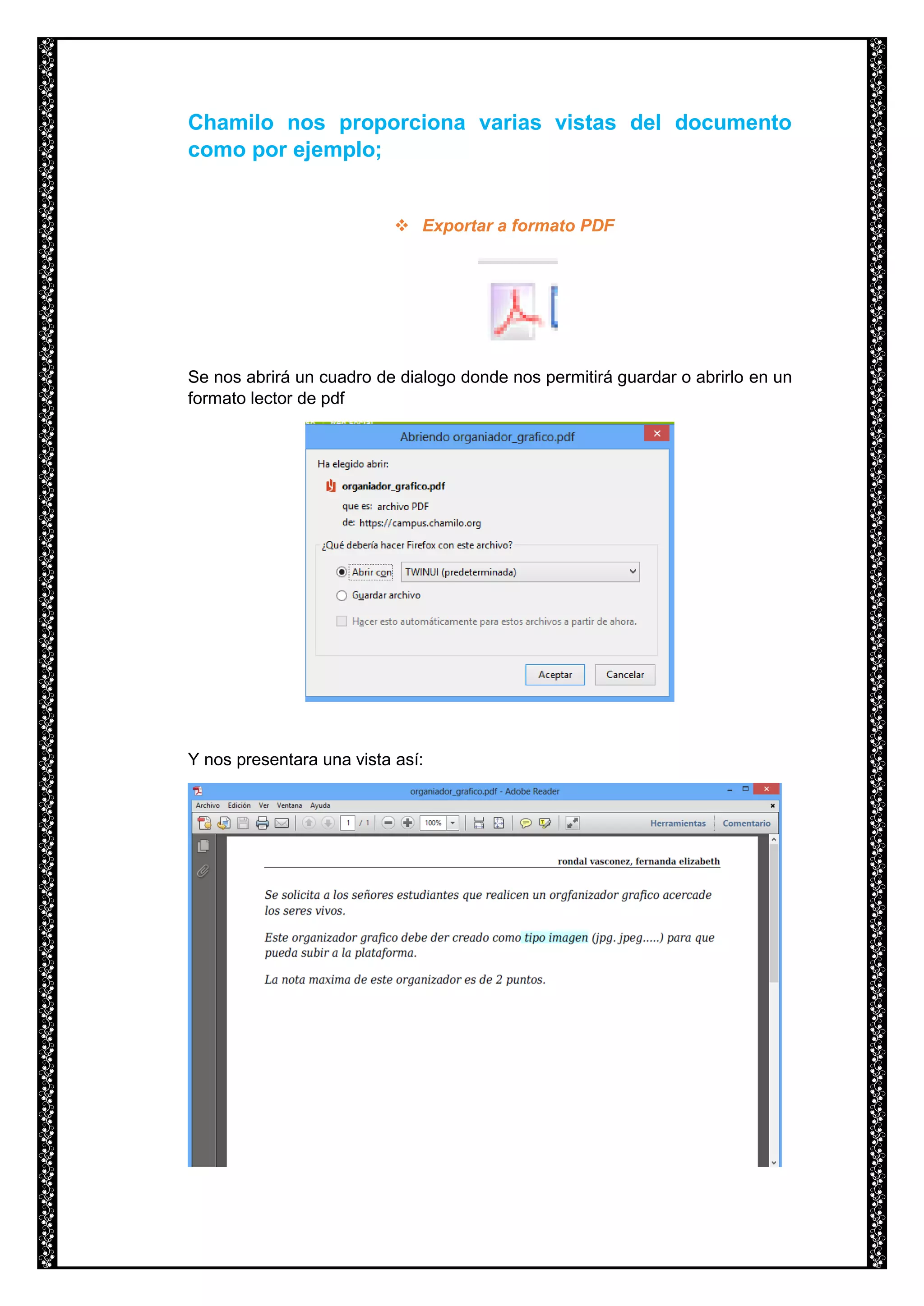 Chamilo nos proporciona varias vistas del documento
como por ejemplo;
 Exportar a formato PDF
Se nos abrirá un cuadro de dialogo donde nos permitirá guardar o abrirlo en un
formato lector de pdf
Y nos presentara una vista así:
 
