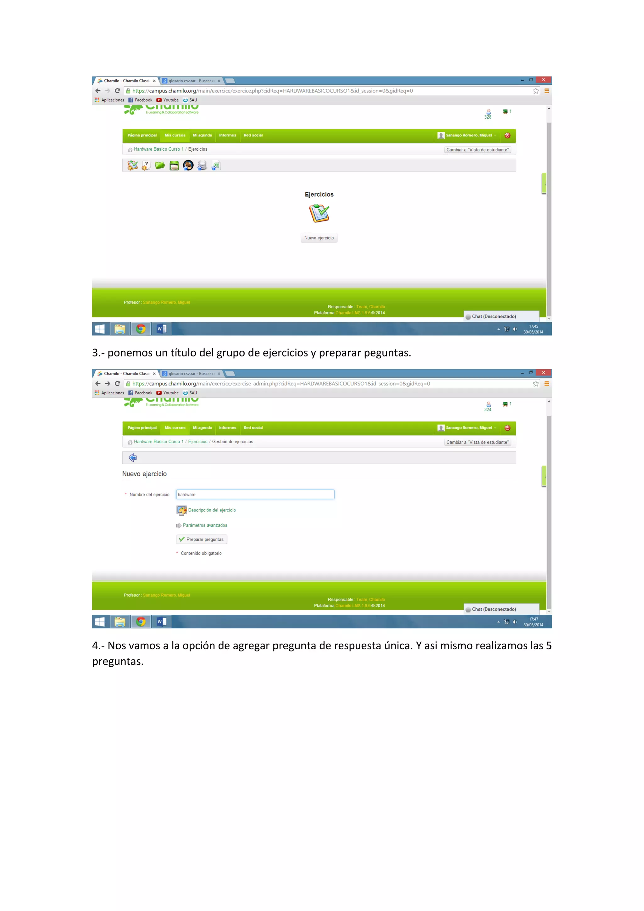 3.- ponemos un título del grupo de ejercicios y preparar peguntas.
4.- Nos vamos a la opción de agregar pregunta de respuesta única. Y asi mismo realizamos las 5
preguntas.
 