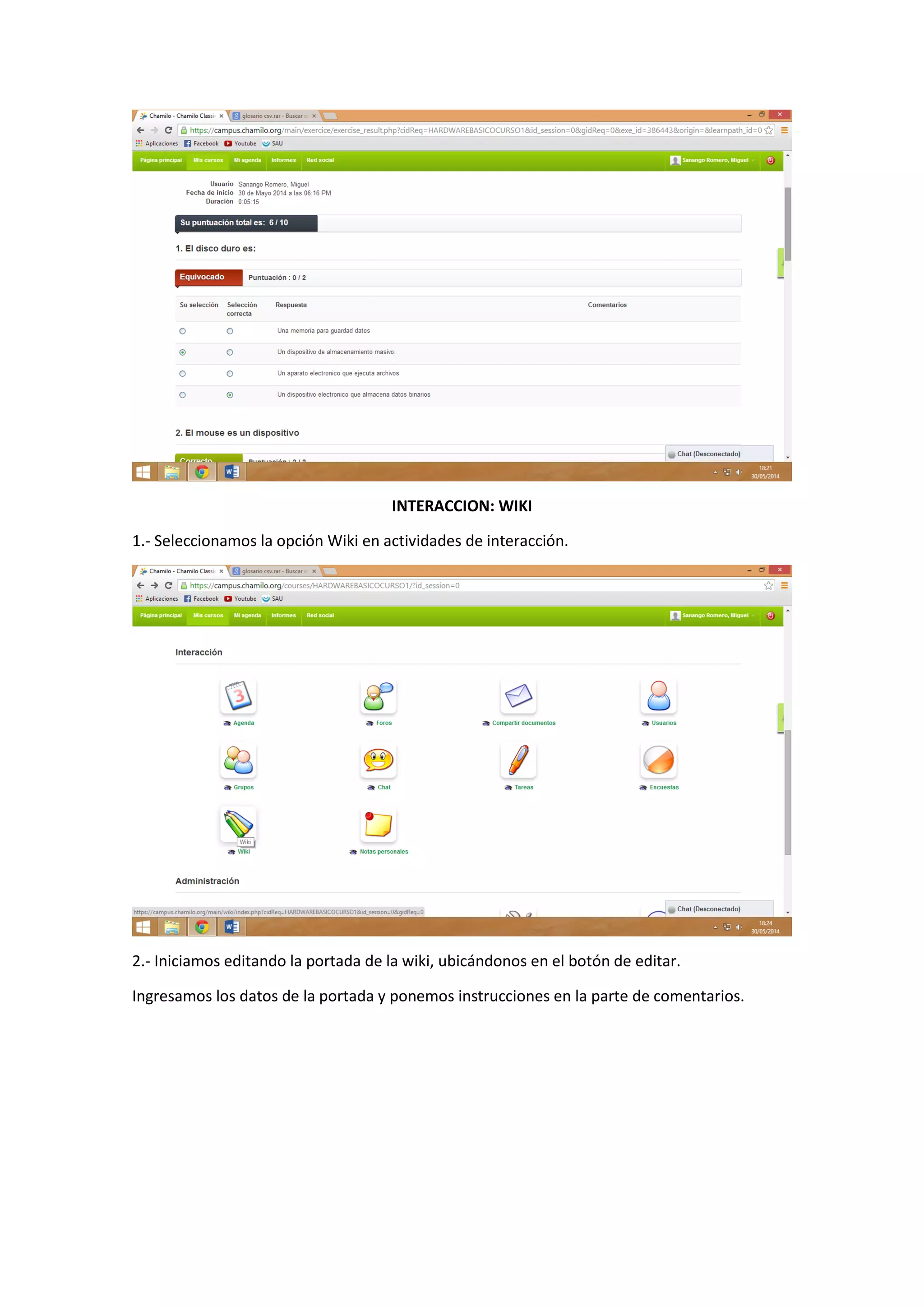 INTERACCION: WIKI
1.- Seleccionamos la opción Wiki en actividades de interacción.
2.- Iniciamos editando la portada de la wiki, ubicándonos en el botón de editar.
Ingresamos los datos de la portada y ponemos instrucciones en la parte de comentarios.
 