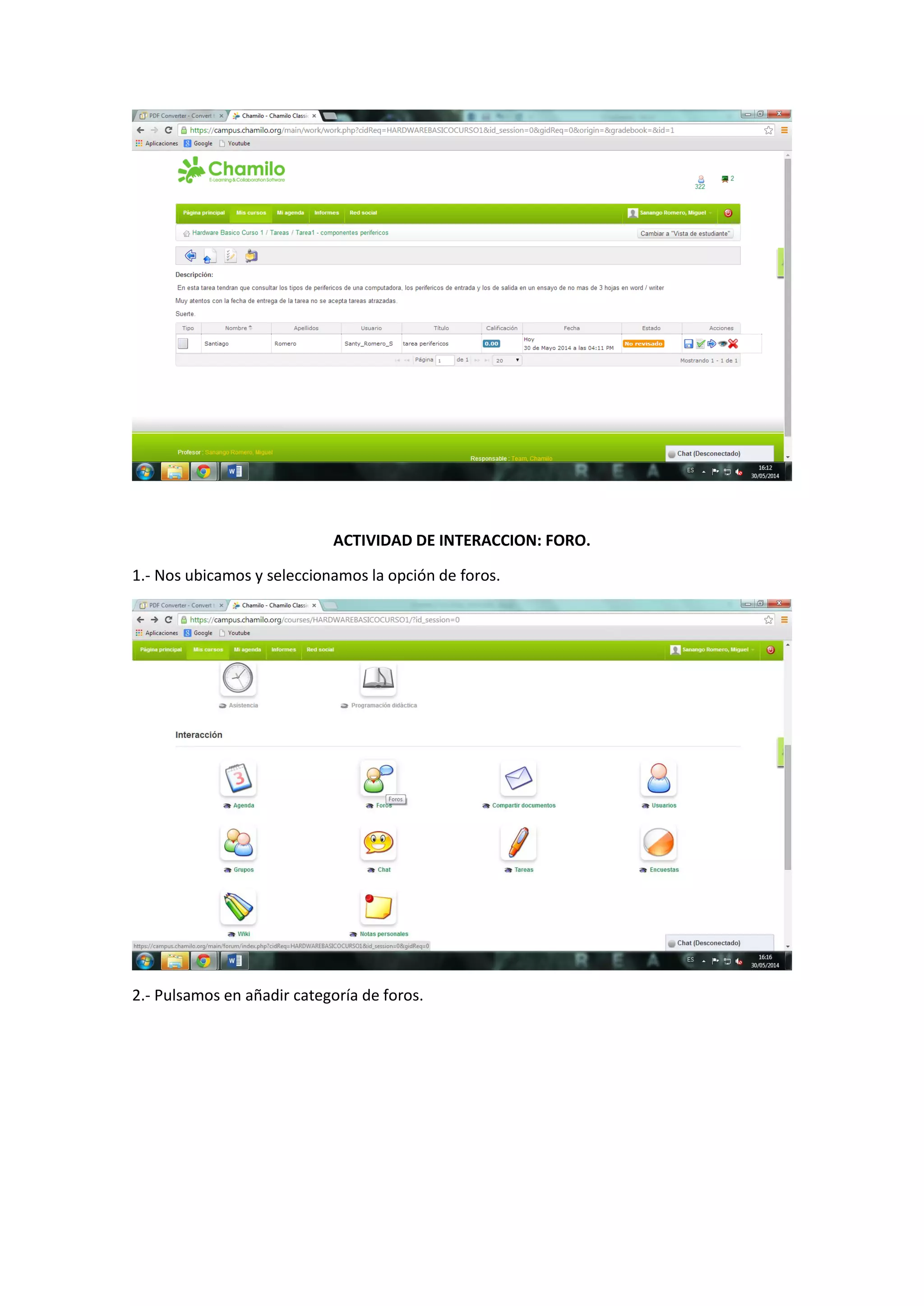 ACTIVIDAD DE INTERACCION: FORO.
1.- Nos ubicamos y seleccionamos la opción de foros.
2.- Pulsamos en añadir categoría de foros.
 