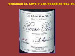 Dominan el arte y los negocios del champán