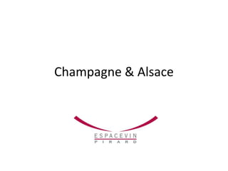 Champagne & Alsace
 