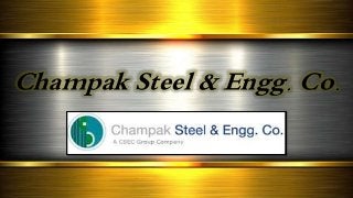 Champak Steel & Engg. Co.
 