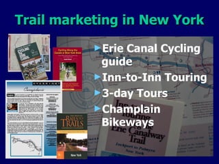 Trail marketing in New York Erie Canal Cycling guide Inn-to-Inn Touring 3-day Tours Champlain Bikeways 