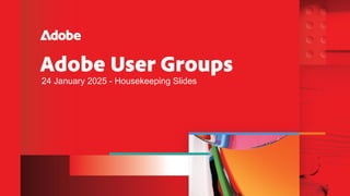 24 January 2025 - Housekeeping Slides
 