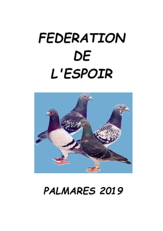 FEDERATION
DE
L'ESPOIR
PALMARES 2019
 