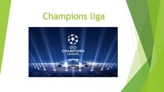 Champions liga
 