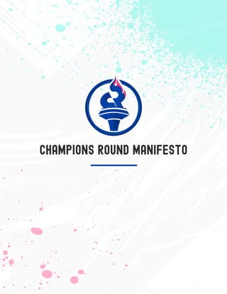 Champions Round MANIFESTO
 