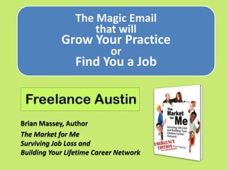 Brian Massey, Author The Market for MeSurviving Job Loss and Building Your Lifetime Career Network 