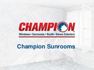 Champion Sunrooms
 