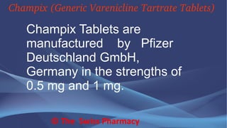 Champix (Generic Varenicline Tartrate Tablets) | PDF