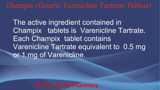 Champix (Generic Varenicline Tartrate Tablets) | PDF