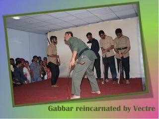 Gabbar reincarnated by Vectre
 