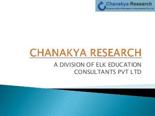 A DIVISION OF ELK EDUCATION
       CONSULTANTS PVT LTD
 