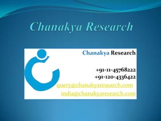 Chanakya Research

             +91-11-45768222
            +91-120-4336422
query@chanakyaresearch.com
 india@chanakyaresearch.com
 