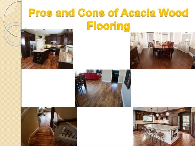 Pros And Cons Of Acacia Flooring