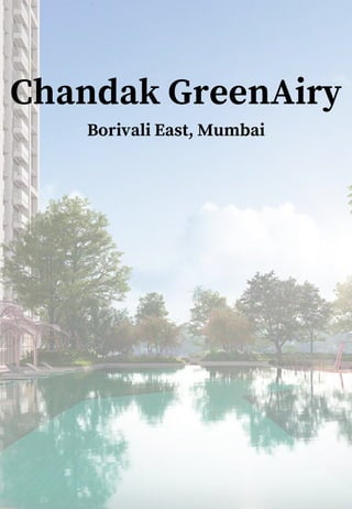 Chandak GreenAiry
Borivali East, Mumbai
 