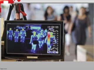 THERMAL SCANNERS 
• The union health minister on Tuesday said 
that 2 thermal scanners have been 
installed in every International airport in 
India. 
• They have started functioning in the 
country since yesterday. 
 