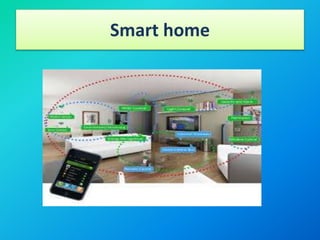 Smart home 
 