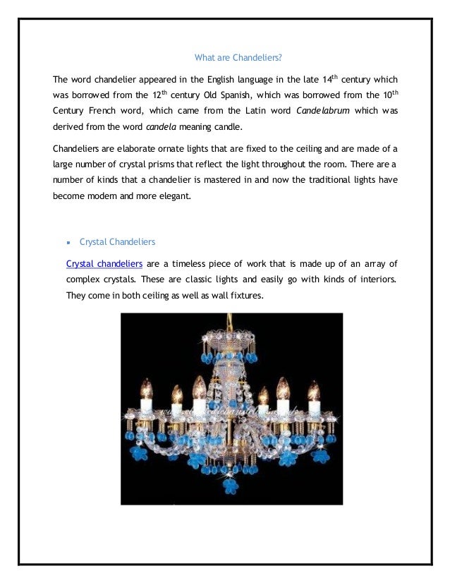 Beautiful And Elegant Chandeliers What Are Chandeliers The Word Chandelier Appeared In English Age Late 14th