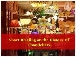 Get Some Basic Info On Chandelier Lighting Fixtures and Its History!