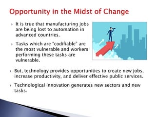Technological advancements, changing nature of work and the way forward ...