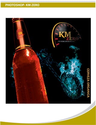 PHOTOSHOP- KM ZERO
 