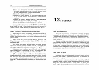 232 CÓMPUTOS Y PRESUPUESTOS
2) Cielos rasos de rómpante: Se medirán el ancho por el largo total
del mismo, desarrollando la cinta por el medio del rampante; cuando
su ancho no llegue al metro, se medirá por metro lineal.
3) Limón: Se medirá por metro lineal.
4) Baranda: Se medirá cada cara por metro lineal; cuando su altura
no sea mayor de un metro, pasando el metro se medirá por metro
cuadrado.
5) Paredes: Se tomará el perímetro total por la altura desde la losa
del piso más alto hasta el nivel del piso más bajo.
6) Arista: Se medirá por metro lineal, inchyendo la del limón.
Para mayor información consultar apéndice 1
1
1
, “Cielos rasos”, tabla “Cie­
lo raso armado con metal" y “Cielo raso armado con estructura de madera"; y
“Análisis de precios”, planilla "Revoques” y “Yesería y cielos rasos” (ver CD).
11.2.3.Consumos y rendimientos prácticos en obra
Dichos valores, en general, son variables, dependiendo del tipo de tra­
bajo, calidad de la mano de obra y estado de las superficies a enyesar. No
obstante daremos tentativamente, cifras medias para yesos comerciales de
primera calidad.
a) Para enlucido de un espesor promedio de 5 mm, el consumo es de
5 kg/m2, tanto para paredes revocadas, tabiques de H°A° y cielos rasos
aplicados en losas.
b) En cambio para paredes de ladrillo hueco, sin revocar, requieren
entonces un engrosado previo de “cal fina” (yeso cal), y un posterior enlu­
cido de yeso, lo que habilita un consumo medio entre 6 y 8 kg/m2.
c) Los cielos rasos armados en general, llevando metal desplegado
común, requieren para su engrosado de "cal fina”, más el enlucido de yeso:
12 a 14 kg/m2. ídem las cajas taparrollos de cortinas de enrollar.
d) En cuanto a los rendimientos de la mano de obra, éstos son muy
variables, dependiendo no sólo de la calidad de la mano de obra, sino tam­
bién de la forma de pago por jornal o destajo y de la propia organización
empresaria (plan de trabajo, equipamiento, etc.). Por lo cual dichos valores
surgen de la propia experiencia del computista con las estimaciones ante­
riores.
• SOLADOS
12.1. GENERALIDADES
El conjunto piso-contrapiso, y obviamente su mortero de asiento,
constituye lo que se llama un solado, siendo éste según la definición IRAM,
“el revestimiento del suelo natural, o el superior de un entrepiso, o azotea”.
Cuando se lo construye con destino al tránsito de vehículos recibe el nom­
bre de pavimento.
El piso es un trabajo de terminación: su misión esencial es la de formar
una superficie de desgaste, apta para la circulación. El contrapiso, en cam­
bio, forma parte de la obra gruesa, y colocado inmediatamente por debajo
de aquél llena la finalidad fundamental de alcanzar un nivel determinado;
por tal, las normas IRAM definen también al contrapiso como “la base de
un solado que se apoya directamente sobre suelo natural o forjado”.
12.2. TIPOS DE PISOS
Ahora bien, como los contrapisos y los morteros de asiento ya fueron
abordados en el capítulo 6, “Morteros y hormigones”, nos referiremos ex­
clusivamente a los pisos.
La resistencia a la abrasión e impactos es la propiedad que define la
bondad de un piso. Cumplirá además las siguientes condiciones: horizonta­
lidad y lisura, higiene, homogeneidad y aspecto estético. En algunos casos
puede exigirse que tenga algunas otras condiciones especiales, conforme
 